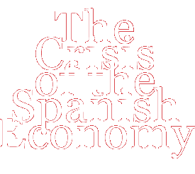 The Crisis of the Spanish Economy